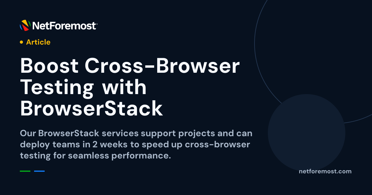 Boost Cross-Browser Testing with BrowserStack — NetForemost