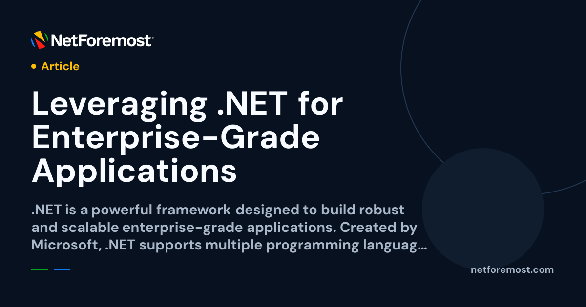 Leveraging .NET for Enterprise-Grade Applications — NetForemost