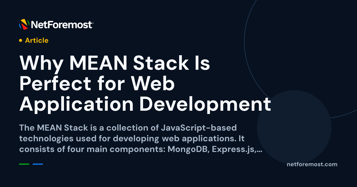 Why MEAN Stack Is Perfect for Web Application Development — NetForemost