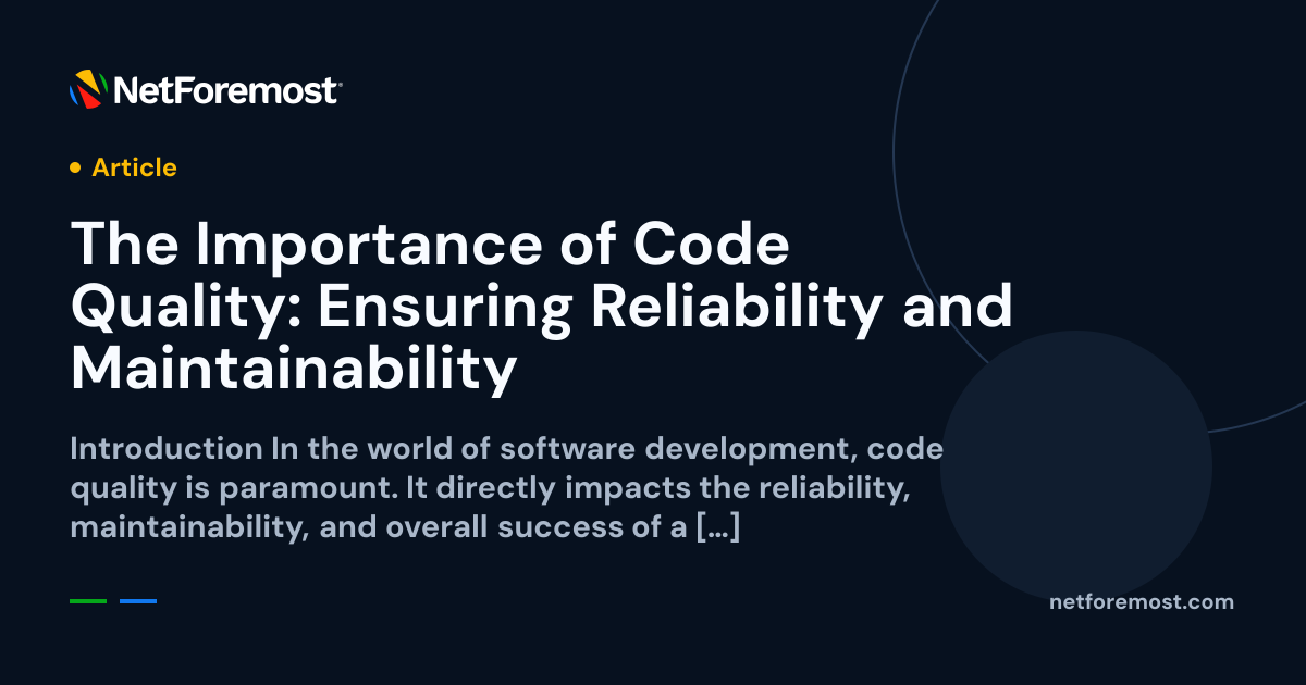 The Importance of Code Quality: Ensuring Reliability and ...