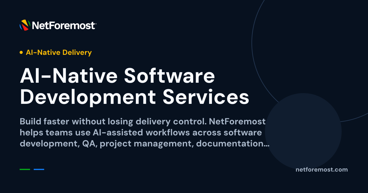 AI-Native Software Development Services | NetForemost