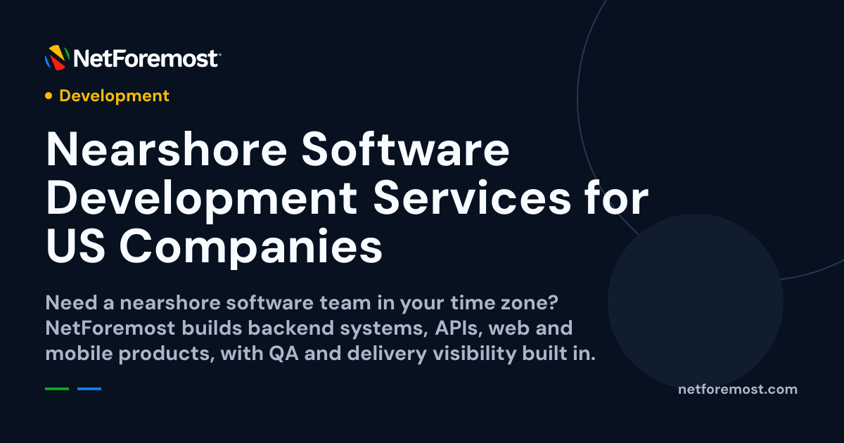 Software Development Services | Nearshore Development Support | NetForemost
